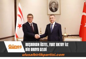 Read more about the article BAŞBAKAN ÜSTEL, FUAT OKTAY İLE BİR ARAYA GELDİ