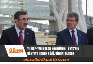 Read more about the article YILMAZ: YENİ ERCAN HAVALİMANI, KKTC’NİN DÜNYAYA AÇILAN YÜZÜ, VİTRİNİ OLACAK