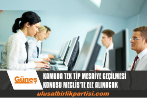 Read more about the article KAMUDA TEK TİP MESAİYE GEÇİLMESİ KONUSU MECLİS’İN OLAĞANÜSTÜ BİRLEŞİMİNDE ELE ALINACAK