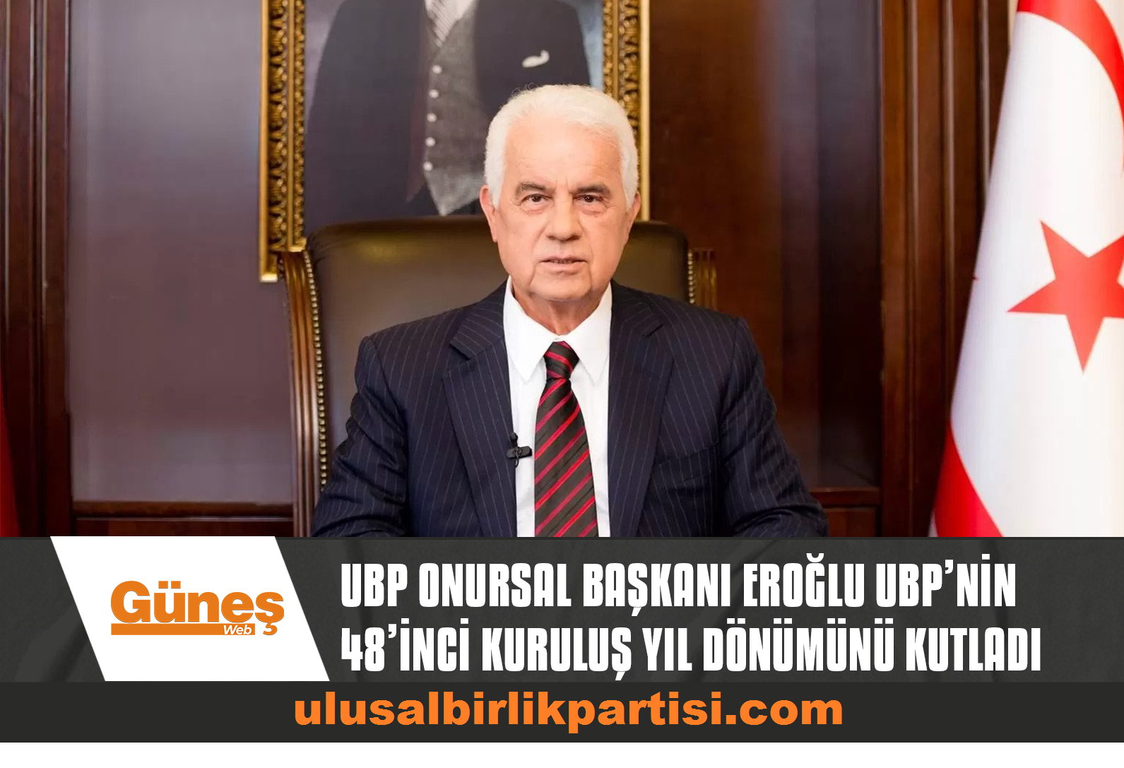 You are currently viewing 3’üncü Cumhurbaşkanı, UBP Onursal Başkanı Eroğlu UBP’nin 48’inci kuruluş yıl dönümünü kutladı