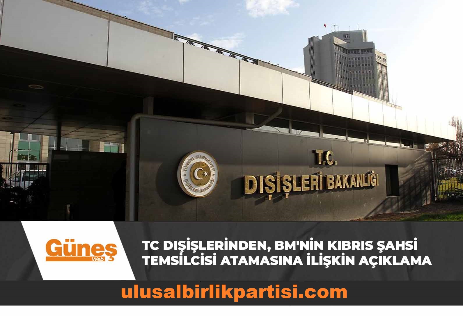 You are currently viewing TC Dışişleri Bakanlığından, BM’nin Kıbrıs Şahsi Temsilcisi atamasına ilişkin açıklama