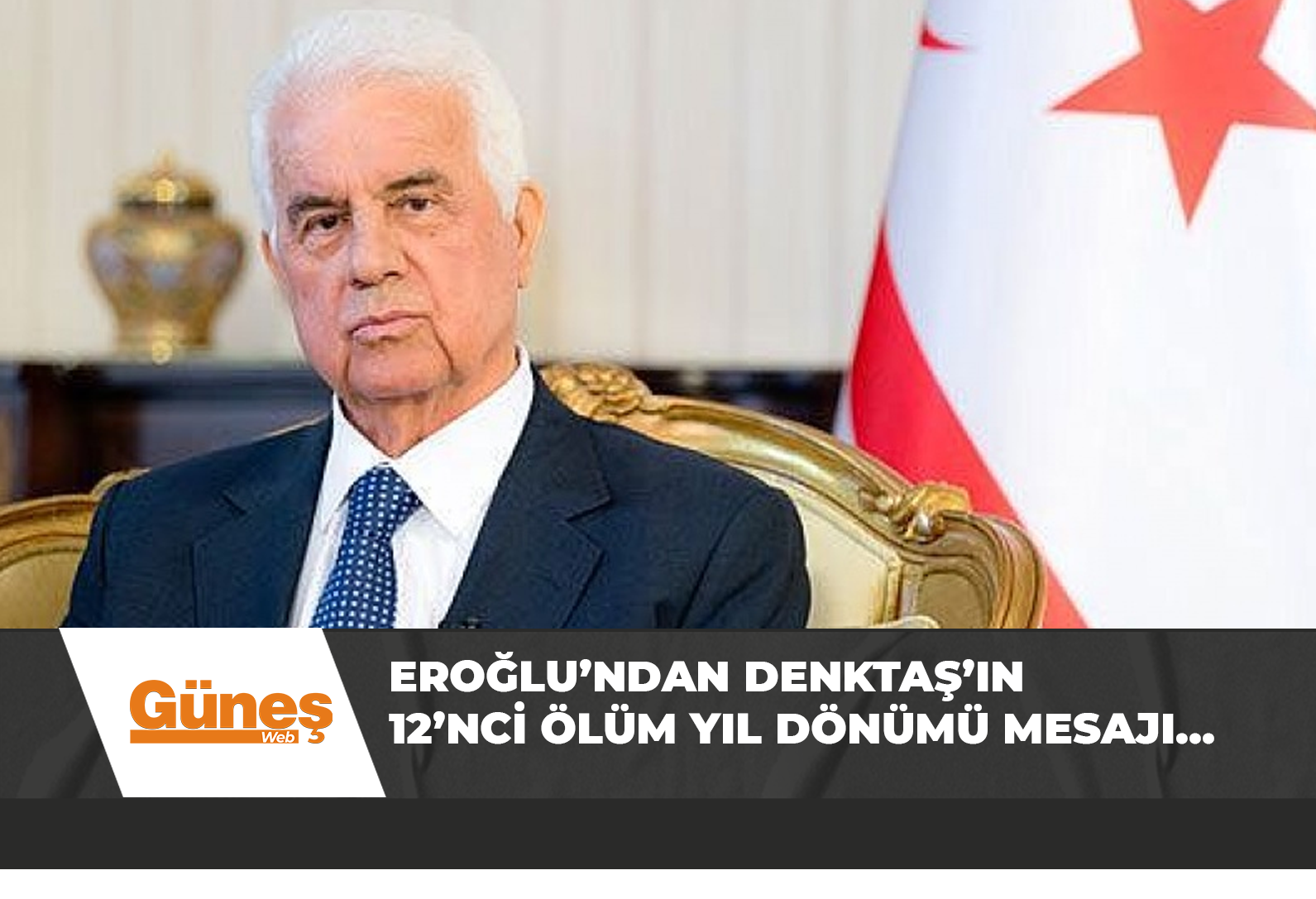 Read more about the article Eroğlu’ndan Denktaş’ın 12’nci ölüm yıl dönümü mesajı…