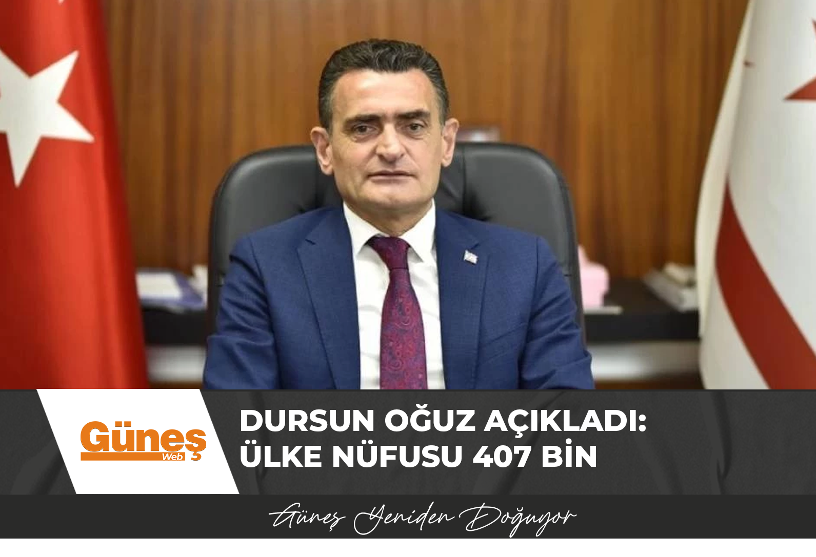 Read more about the article Dursun Oğuz açıkladı: Ülke nüfusu 407 bin