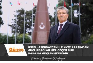 Read more about the article Başbakan Üstel: Azerbaycan ile KKTC arasındaki güçlü bağlar her geçen gün daha da güçlenmektedir