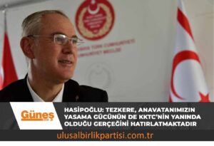 Read more about the article Hasipoğlu: Tezkere, Anavatanımızın yasama gücünün de KKTC’nin yanında olduğu gerçeğini hatırlatmaktadır