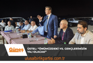 Read more about the article ÜSTEL: “ÖNÜMÜZDEKİ YIL GENÇLERİMİZİN YILI OLACAK”