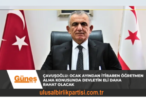 Read more about the article ÇAVUŞOĞLU: OCAK AYINDAN İTİBAREN ÖĞRETMEN ALMA KONUSUNDA DEVLETİN ELİ DAHA RAHAT OLACAK