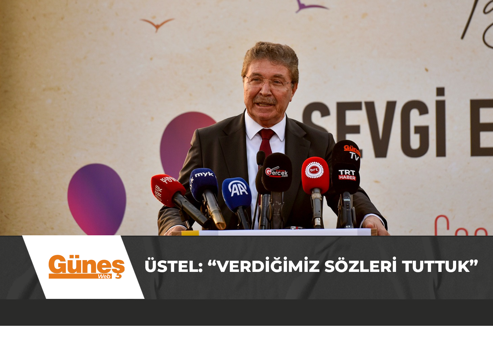 Read more about the article ÜSTEL: “VERDİĞİMİZ SÖZLERİ TUTTUK”