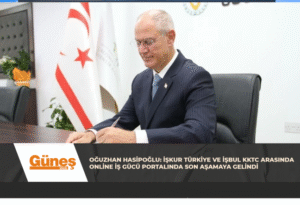 Read more about the article HASİPOĞLU: İŞKUR TÜRKİYE VE İŞBUL KKTC ARASINDA ONLİNE İŞ GÜCÜ PORTALINDA SON AŞAMAYA GELİNDİ